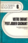 Votre enfant peur jouer gagnant