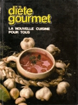 Dite gourmet - La nouvelle cuisine pour tous