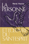 La personne et l'oeuvre du Saint-Esprit