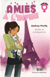 Vérités et conséquences - Amies à l'infini - Tome II Vérités et conséquences - Amies à l'infini - Tome II