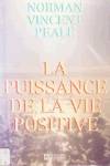 La puissance de la vie positive