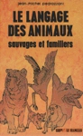 Le langage des animaux sauvages et familiers