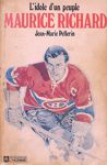 Maurice Richard - L'idole d'un peuple