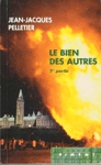 Le bien des autres - Tome II - Les Gestionnaires de l'apocalypse Le bien des autres - Tome II - Les Gestionnaires de l'apocalypse