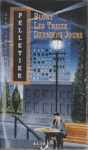 Blunt - Les treize derniers jours Blunt - Les treize derniers jours