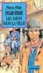 Les loups dans la ville - Dylan Stark