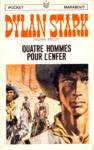 Quatre hommes pour l'enfer - Dylan Stark