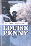 Enterrez vos morts - Armand Gamache enquête Enterrez vos morts - Armand Gamache enquête