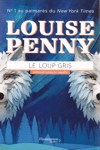 Le loup gris - Armand Gamache enquête Le loup gris - Armand Gamache enquête