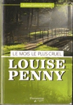 Le mois le plus cruel - Armand Gamache enquête Le mois le plus cruel - Armand Gamache enquête