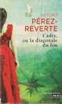 Cadix, ou la diagonale du fou Cadix, ou la diagonale du fou