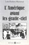 L'Amrique avant les gratte-ciel