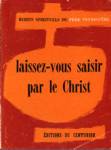 Laissez-vous saisir par le Christ