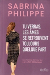 Tu verras, les �mes se retrouvent toujours quelque part