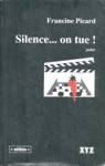 Silence... on tue !