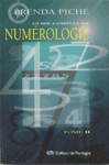 Guide complet de la numérologie - Établissement des prévisions - Tome II Guide complet de la numérologie - Établissement des prévisions - Tome II