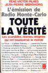 Toute la vrit - L'mission de Radio Monte-Carlo