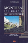Montral - Son histoire - Son architecture - Tome I