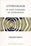 Gyncologie et soins infirmiers en gyncologie