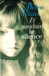 Et soudain le silence Et soudain le silence