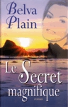 Le secret magnifique Le secret magnifique