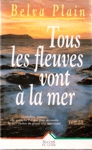 Tous les fleuves vont à la mer Tous les fleuves vont à la mer