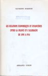 Les relations conomiques et financires entre la France et l'Allemagne de 1898  1914