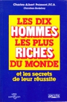 Les dix hommes les plus riches du monde et le secret de leur russite