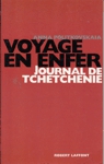 Voyage en enfer - Journal de Tchtchnie