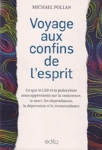 Voyage aux confins de l'esprit