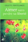 Aimer sans perdre sa libert�