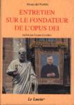 Entretien sur le fondateur de l'Opus Dei