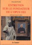 Entretien sur le fondateur de l'Opus Dei