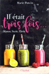 Il tait une fois... Manon, Suzie, Flavie