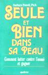 Seule et bien dans sa peau - Comment lutter contre l'ennui et gagner