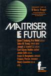 Matriser le futur