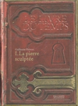 La pierre sculpte - Le livre du temps - Tome I