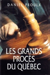 Les grands procs du Qubec