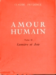 Amour humain - Lumire et joie - Tome II