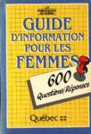 Guide d'information pour les femmes - 600 questions/rponses