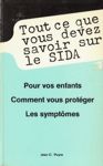 Tout ce que vous devez savoir sur le SIDA