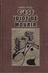 C'est idiot de mourir C'est idiot de mourir