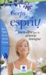 Corps et esprit ! - Le bien-être par la détente tonique Corps et esprit ! - Le bien-être par la détente tonique