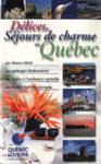 Dlices et Sjours de charme au Qubec