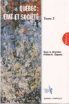 Qubec : tat et socit - Tome II