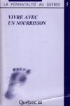 Vivre avec un nourrisson - La prinatalit au Qubec - Tome V