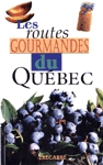 Les routes gourmandes du Qubec