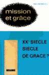 Mission et grce - XXe sicle de grce?