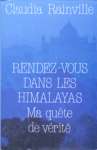 Ma qute de vrit - Rendez-vous dans les Himalayas - Tome I