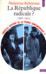 La Rpublique radicale? 1898-1914 - Tome XI